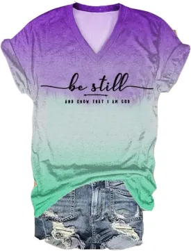 Be Still and Know That I Am God Tshirt Women V Neck Tie Dye Religious Shirt Christian Tee