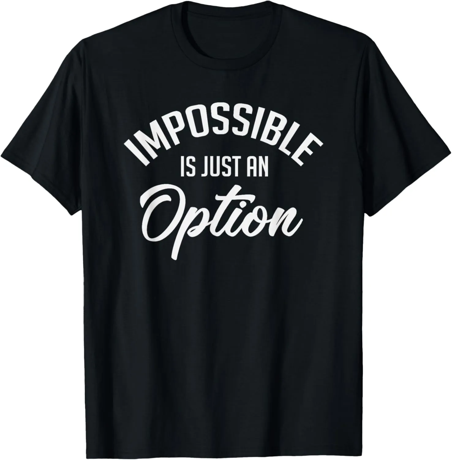 Immglich ist nur eine Option Quotes Inspirational Sayings T-Shirt