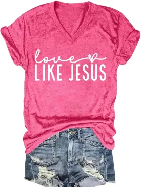 Love Like Jesus Shirt Christian Minimalist Shirt for Women Faith-Based Tees Christian Tops Cute Tees with Saying